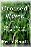Crossed Wires by Fran Shaff: NOOK Book Cover