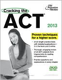 Cracking the ACT with DVD, 2013 Edition by Princeton Review: Book Cover