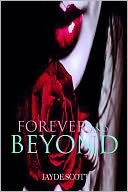 Forever And Beyond (Ancient Legends Book 5) by Jayde Scott: NOOK Book Cover