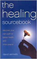 Healing SourceBook: Discover Your Own Path to Better Health and Inner Peace