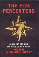 The Five Percenters: Islam, Hip-hop and the Gods of New York