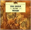 The Deer in the Wood (My First Little House Books Series)