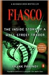 Fiasco: The Inside Story of a Wall Street Trader