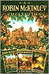 Robin McKinley Collection: Spindle's End/The Hero and the Crown/The Blue Sword