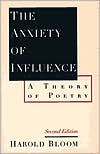 The Anxiety of Influence: A Theory of Poetry