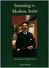 Inventing the Modern Artist by Sarah Burns: Book Cover