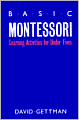 Basic Montessori: Learning Activities for Under-Fives