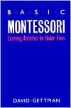 Basic Montessori: Learning Activities for Under-Fives