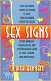 Sex Signs: Every Woman's Astrological and Psychological Guide to Love, Health, Men and More!
