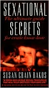 Sexational Secrets: The Ultimate Guide Secrets for Erotic Know-how