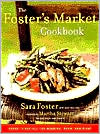 Foster's Market Cookbook: Favorite Recipes For Morning, Noon, and Night