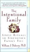 Intentional Family: Simple Rituals to Strengthen Family Ties