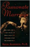 Passionate Marriage: Love, Sex, and Intimacy in Emotionally Committed Relationships