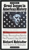 Great Issues in American History: From Reconstruction to the Present Day, 1864-1981
