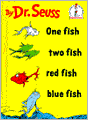 One Fish, Two Fish, Red Fish, Blue Fish