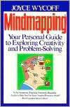 Mindmapping: Your Personal Guide to Exploring Creativity and Problem-Solving