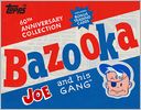 Bazooka Joe and His Gang by The Topps Company: Book Cover