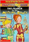 The Search for the Missing Bones (Magic School Bus Chapter Book Series #2)