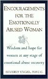 Encouragements for the Emotionally Abused Woman: Wisdom and Hope for Women at Any Stage of Emotional Abuse Recovery