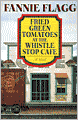Fried Green Tomatoes at the Whistle Stop Cafe