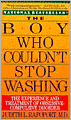 Boy Who Couldn't Stop Washing: The Experience and Treatment of Obsessive Compulsive Disorder