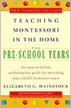 Teaching Montessori in the Home: Pre-School Years: The Pre-School Years