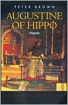 Augustine of Hippo: A Biography, Revised Edition with a New Epilogue