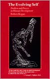 The Evolving Self: Problem and Process in Human Development
