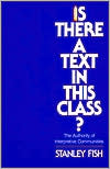 Is There a Text in this Class?: The Authority of Interpretive Communities