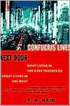 Confucius Lives Next Door: What Living in the East Teaches Us About Living in the West