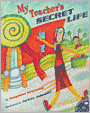 My Teacher's Secret Life