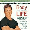 Body for Life: 12 Weeks to Mental and Physical Strength