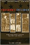 Freedom's Children: Young Civil Rights Activists Tell Their Own Stories
