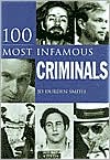 100 Most Infamous Criminals by Jo Durden Smith: Book Cover