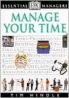 Manage Your Time (DK Essential Managers Series)
