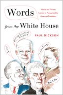 Words from the White House by Paul Dickson: Book Cover