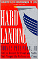 Hard Landing: The Epic Contest for Power and Profits That Plunged the Airlines into Chaos