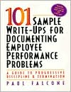 101 Sample Write-Ups for Documenting Employee Performance Problems: A Guide to Progressive Discipline and Termination