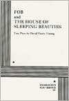 Fob and House of Sleeping Beauties: Two Plays