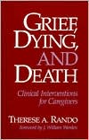Grief, Dying, and Death: Clinical Interventions for Caregivers