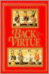 Back to Virtue: Traditional Moral Wisdom for Modern Moral Confusion