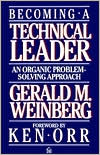 Becoming a Technical Leader: An Organic Problem-Solving Approach