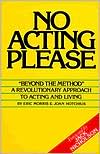 No Acting Please by Eric Morris: Book Cover