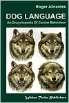 Dog Language: An Encyclopedia of Canine Behaviour