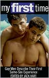 My First Time: Gay Men Describe Their First Same-Sex Experience