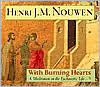 With Burning Hearts: A Meditation on the Eucharistic Life