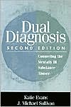 Dual Diagnosis: Counseling the Mentally Ill Substance Abuser