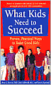 What Kids Need to Succeed: Proven, Practical Ways to Raise Good Kids