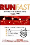 Run Fast: How to Beat Your Best Time Every Time