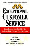 Exceptional Customer Service: Going Beyond Your Good Service to Exceed the Cutomer's Expectation